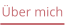 Über mich