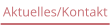 Aktuelles/Kontakt